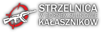 Strzelnica KAŁASZNIKOW Borne Sulinowo